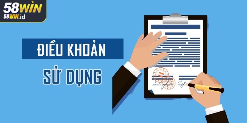 Điều Khoản Sử Dụng 1 Thông tin điều khoản sử dụng 58WIN trước khi tham gia